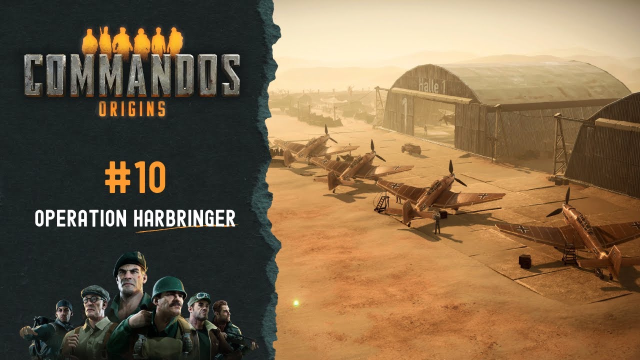 Commandos: Origins #10 - Operation Harbringer | Gameplay Walkthrough