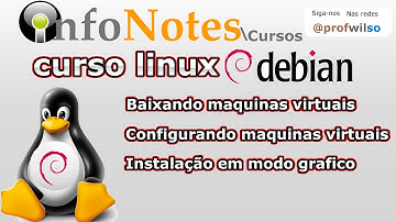 CURSO LINUX DEBIAN  BAIXAR  instalar e CONFIGURAR passo a passo MODO GRAFICO AULA 2