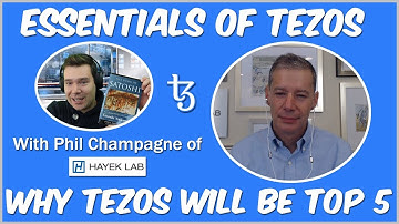 Essentials of Tezos - Why Tezos will be Top 5 with Phil Champagne of Hayek Lab