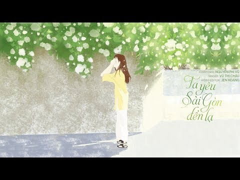 Video Lyrics || Ta Yêu Sài Gòn Đến Lạ - Vũ Thị Châu - youtube