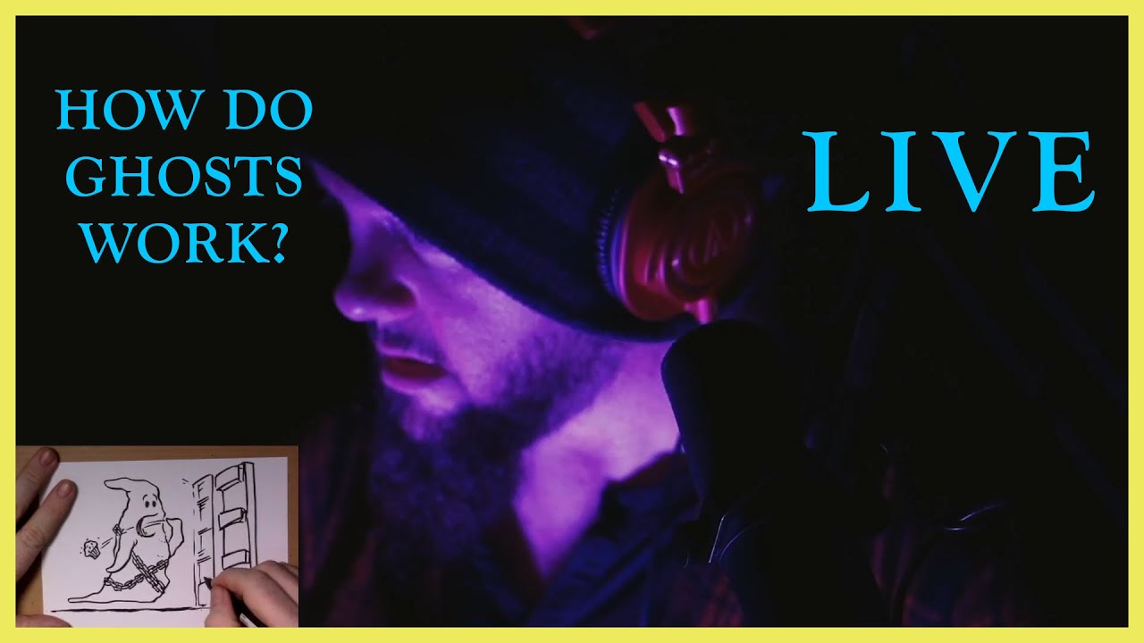 How Do Ghosts Work? live YouTube