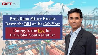 Energy the key to Global Majority’s future | Prof Rana Mitter analyses China's BRI on its 12th year
