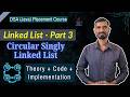 Circular Singly Linked List in Java (DSA) | Theory + Code + Implementation