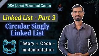 Circular Singly Linked List in Java (DSA) | Theory + Code + Implementation