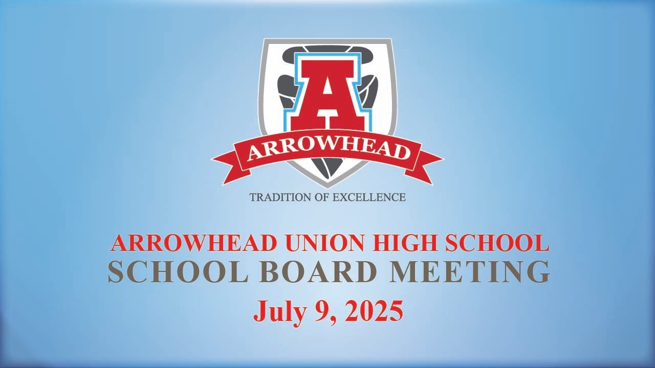 Arrowhead High School Board Meeting - July 9, 2025