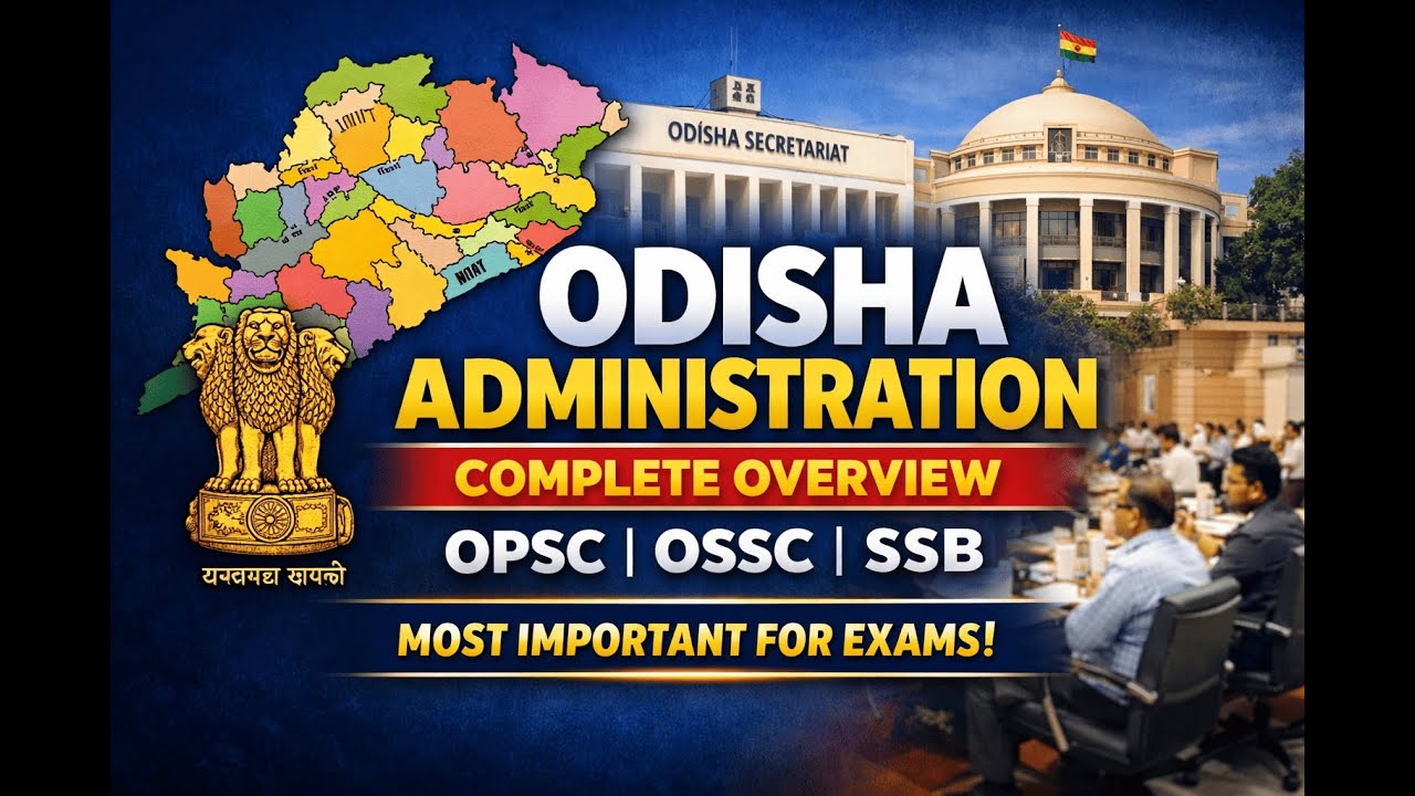 ODISHA ADMINISTRATION | Structure & Functions | Odisha GK | OPSC | OSSC | SSB