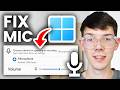 How To Fix Microphone Not Working In Windows 11/10 - Step By Step