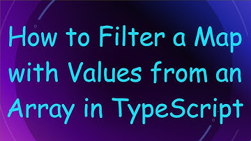How to Filter a Map with Values from an Array in TypeScript