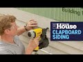 How to Install Clapboard Siding | This Old House