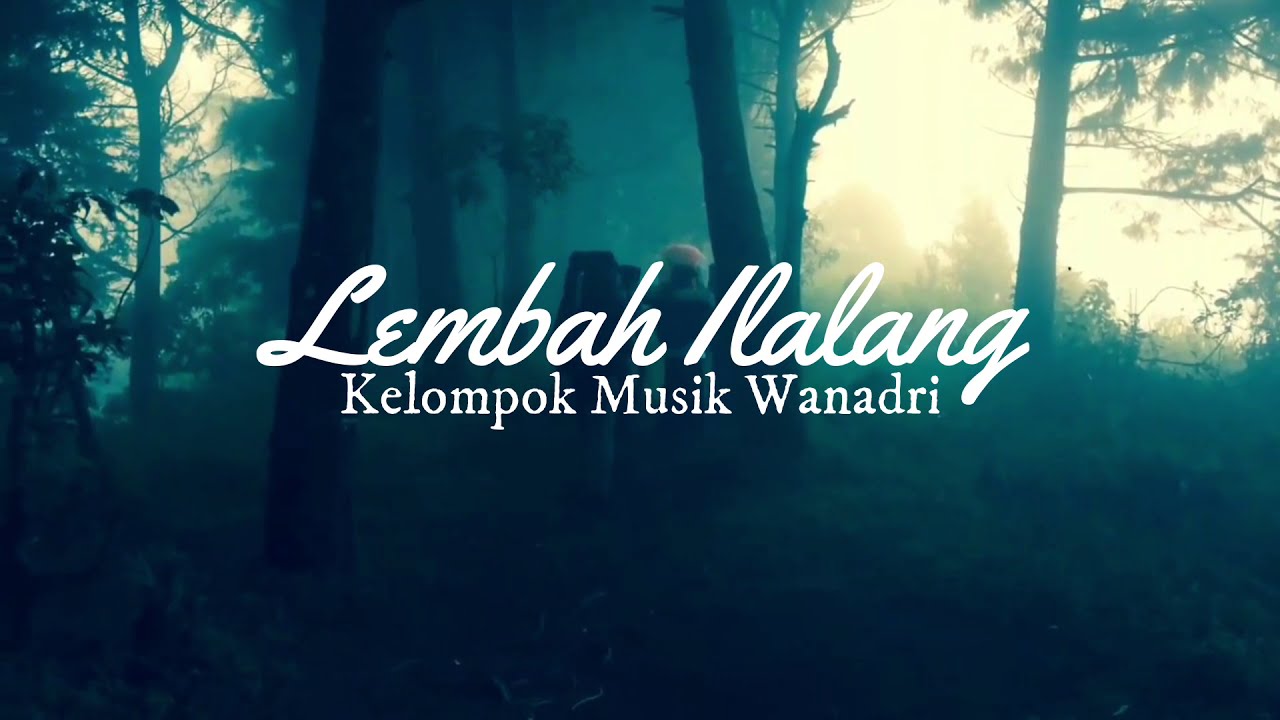 Lembah ilalang - Kelompok Musik Wanadri
