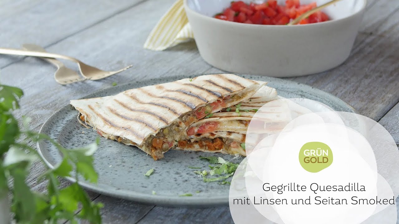 Rezept Gegrillte Quesadilla +Linsen +Seitan Smoked I GrünGold I VEGANE