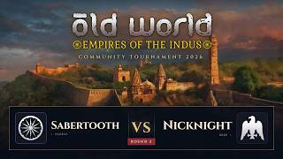 Sabertooth v Nicknight, Part 3 [Match 035] [Old World 2026 Tournament] [Cast]