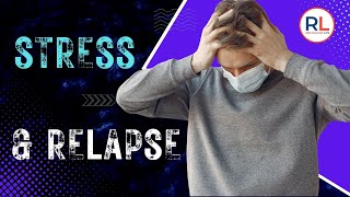 Stress and Relapse