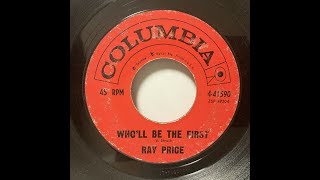 Ray Price - Who'll Be The First（1960）