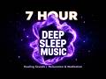 🌙 7 Hour Deep Sleep Music | Healing Sounds | Relaxation & Stress Relief