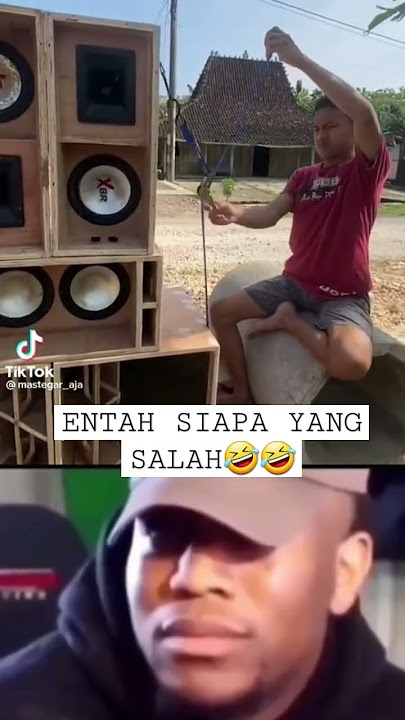 CEK SOUND ENTAH SIAPA YANG SALAH🤣🤣