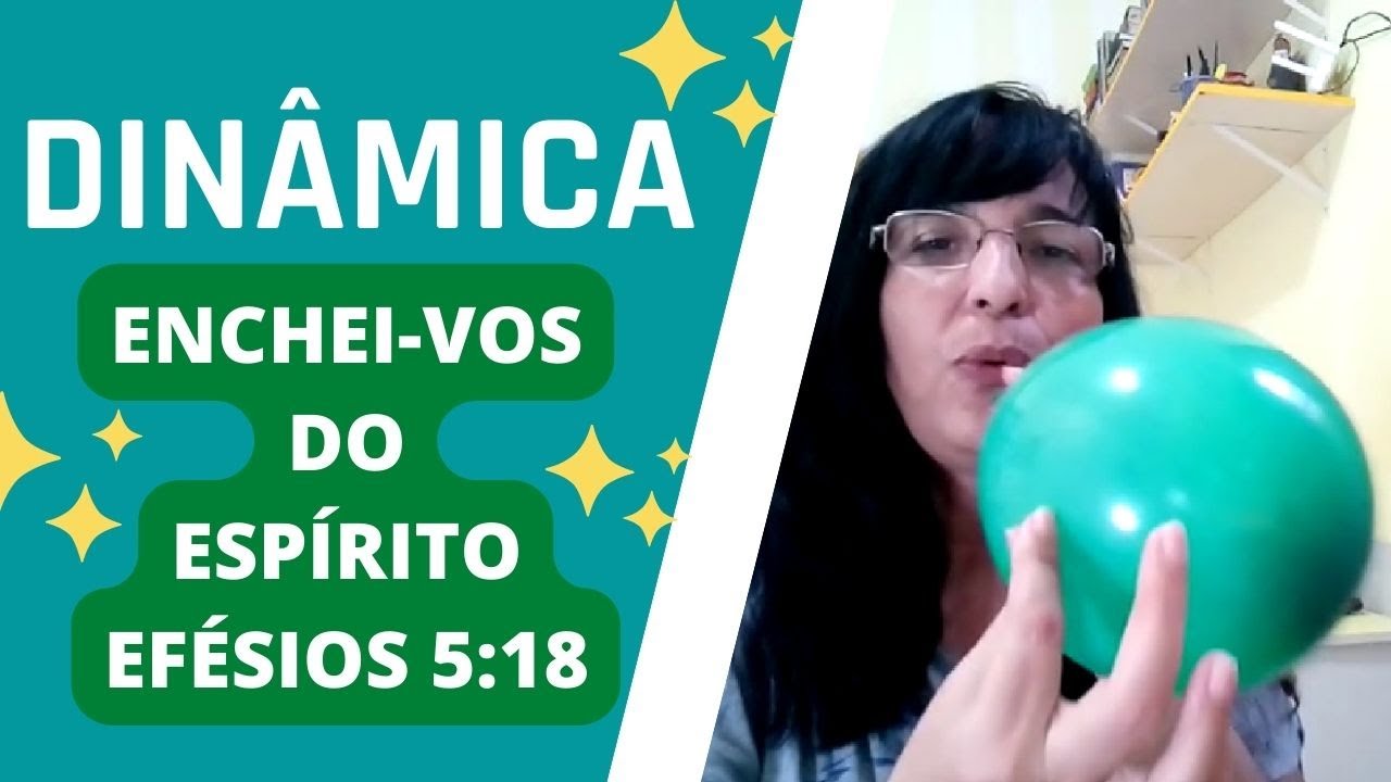 DINÂMICA ENCHER-SE DO ESPÍRITO. Como ser cheio?