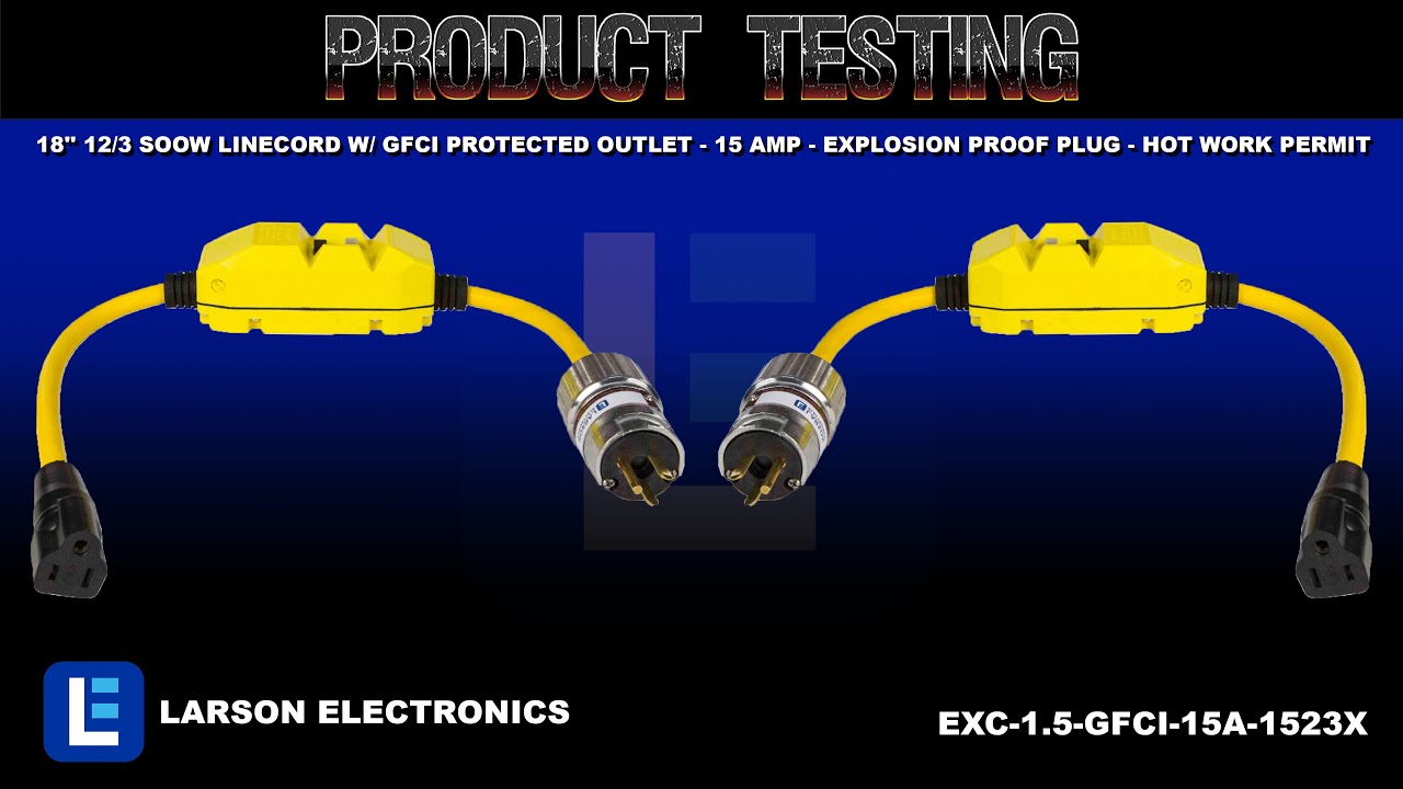 18'' 12/3 SOOW Linecord w/ GFCI Protected Outlet - 15 Amp - Explosion Proof Plug - Hot Work Permit
