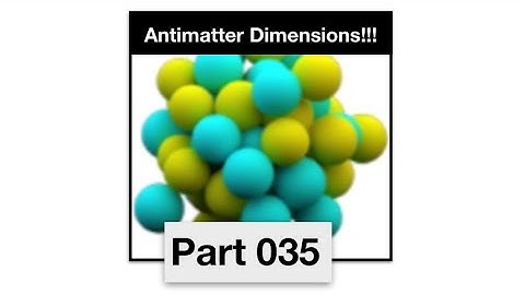 Antimatter Dimensions Part 35 - Infinity challenge 5