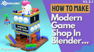 How To Make Modern Game Shop In Blender Step By Step Process | 3D Modeling Process By Polygon MBW