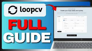 How To Use LoopCV AI - LoopCV Tutorial For Beginners 2026!