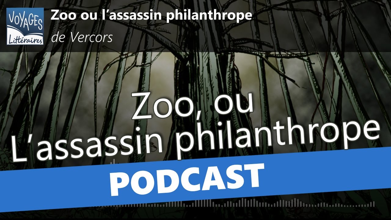Podcast littéraire - Zoo ou l'assassin philanthrope de Vercors - YouTube