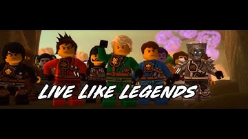 LEGO® Ninjago™ Tribute | Live Like Legends