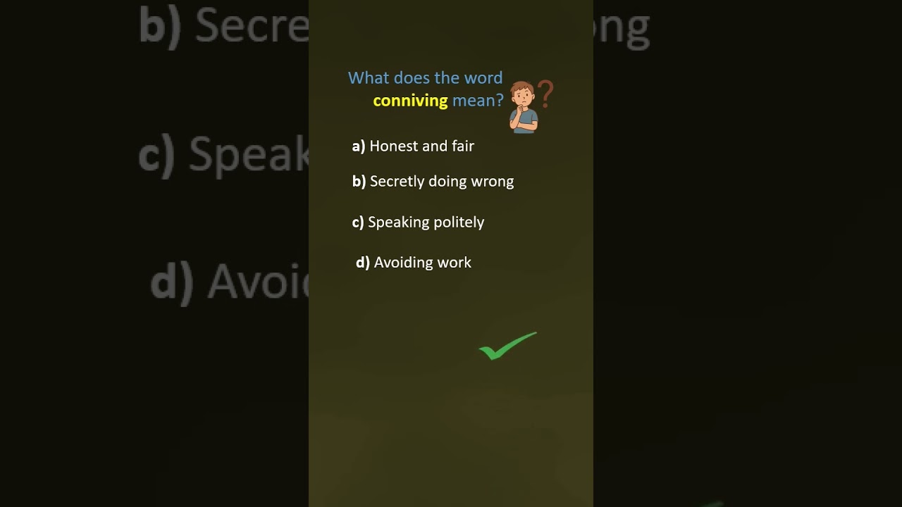 What does the word conniving mean? 