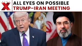 Trump Open to Meeting Iran’s Ayatollah Amid Ongoing Negotiations? Watch What he Hints | NewsX