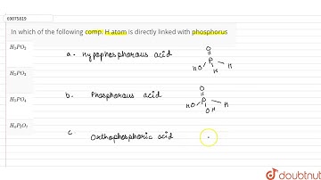 In which of the following comp. H atom is directly linked with phosphorus