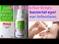 Oflokem Eye/Ear Drops || antibiotic bacteria infection.it such as pain, redness, itching #Oflokem#ck