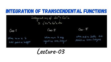 Integration of Transcendental functions | Lecture-03