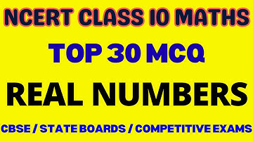 Best MCQ Class 10 Real Numbers | Full Chapter MCQs | Class 10 Maths