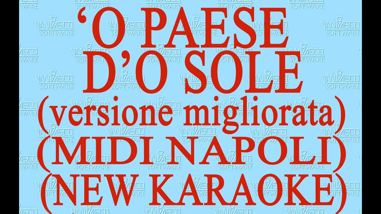 'O paese d'o sole (versione migliorata) - Midi Napoli - New Karaoke - Antologia canzone napoletana