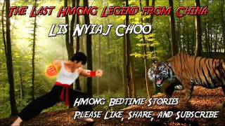 Lis Nyiaj Choo / The Last Hmong Legend From China