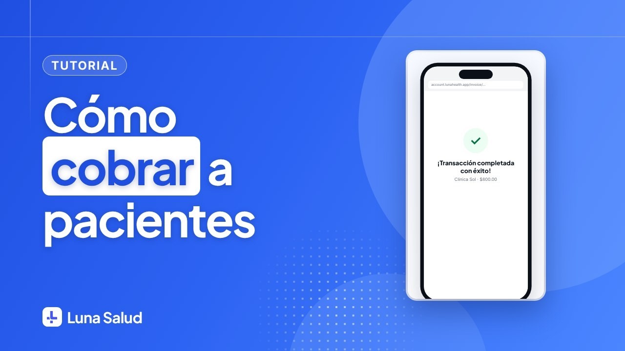 Cómo cobrar a tus pacientes, paso a paso