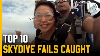 TOP 10 SKYDIVE FAILS CAUGHT ON CAMERA