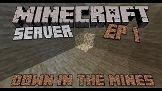 Down in the Mines -- Minecraft: Server -- (1, 1) ft. AJMGames