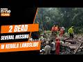 Kerala Landslide: 2 Dead, Several Missing After Torrential Rain | News9