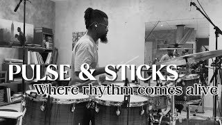PULSE & STICKS #04 where rhythm comes alive 