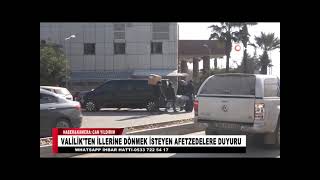 VALİLİK'TEN İLLERİNE DÖNMEK İSTEYEN AFETZEDELERE DUYURU