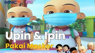 Upin & Ipin Pakai Masker  | Musim 17 | Upin Ipin Terbaru 2024 | edisi 2024 | 4K