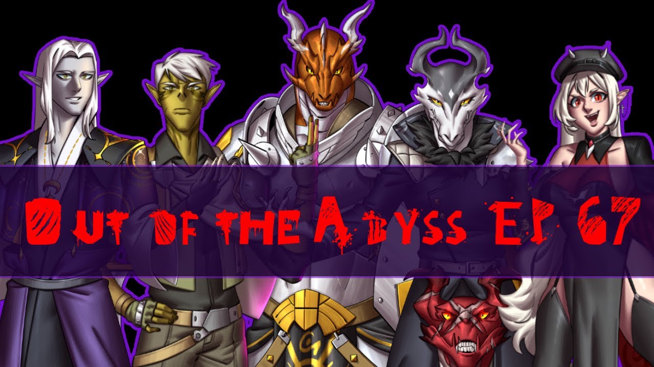 Out of the Abyss Session 67