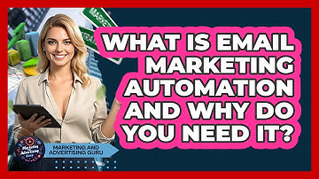 What Is Email Marketing Automation And Why Do You Need It? - Marketing and Advertising Guru
