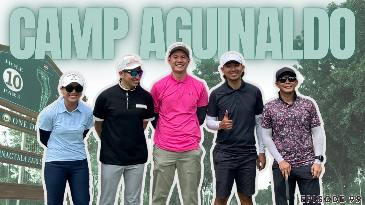Ep99 Break 80 Camp Aguinaldo with Shankers