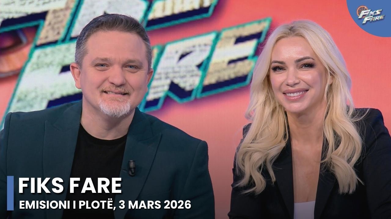 Episodi i plotë - Fiks Fare, 3 Mars 2026