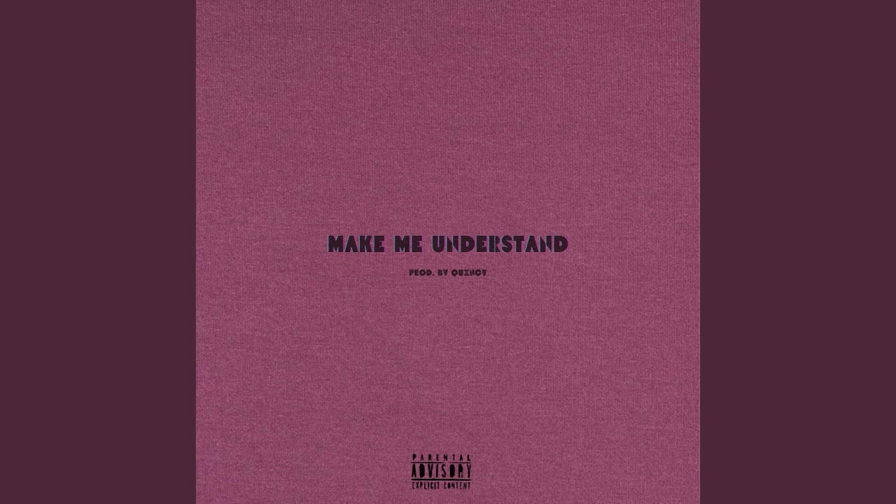 Make Me Understand (feat. Quxncy) (Radio Edit)