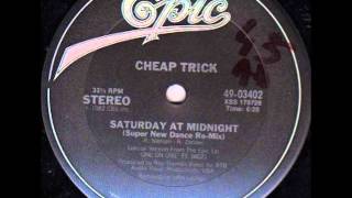 Cheap Trick - Saturday At Midnight (Super New Dance Re-mix)