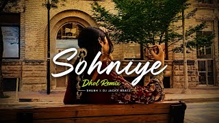 Sohniye Shubh Dhol Remix Dj Jacky Beatz Latest Punjabi New Song 2026