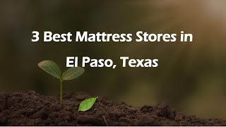 3 Best Mattress Stores in El Paso, Texas | Bedding Stores